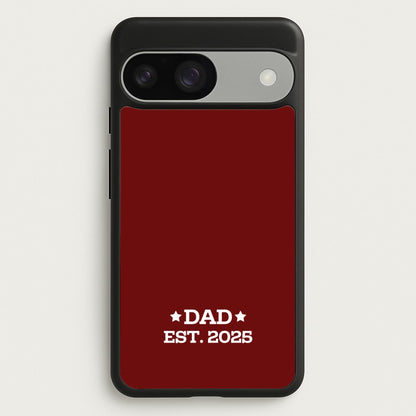 Dad Est 2025  - Father's Day Phone Case for Google Pixel 9 / 9 Pro
