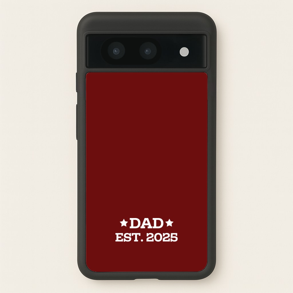 Dad Est 2025  - Father's Day Phone Case for Google Pixel 8a