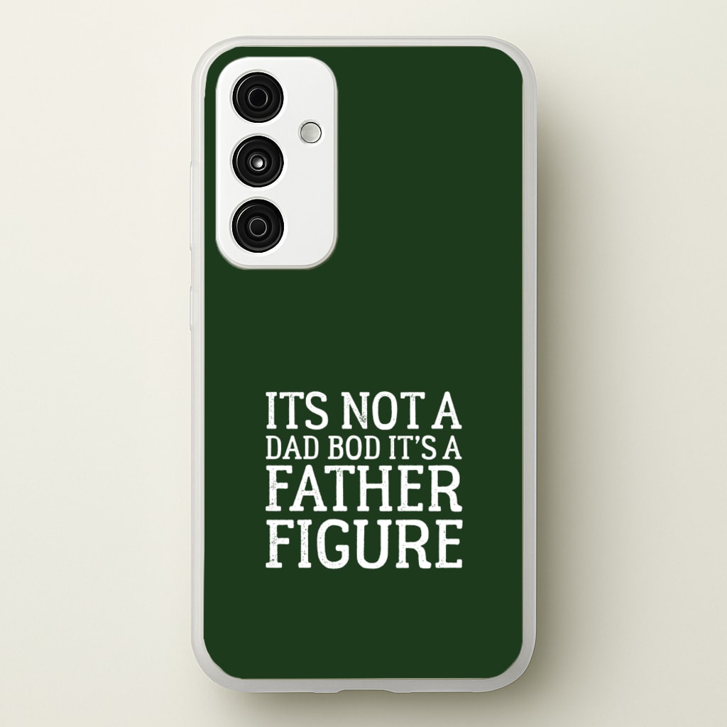 It's Not A Dad Bod  - Father's Day Phone Case for Galaxy A55
