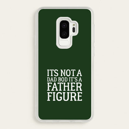 It's Not A Dad Bod  - Father's Day Phone Case for Galaxy S9 Plus