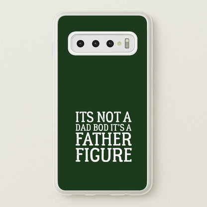 It's Not A Dad Bod  - Father's Day Phone Case for Galaxy S10 Plus