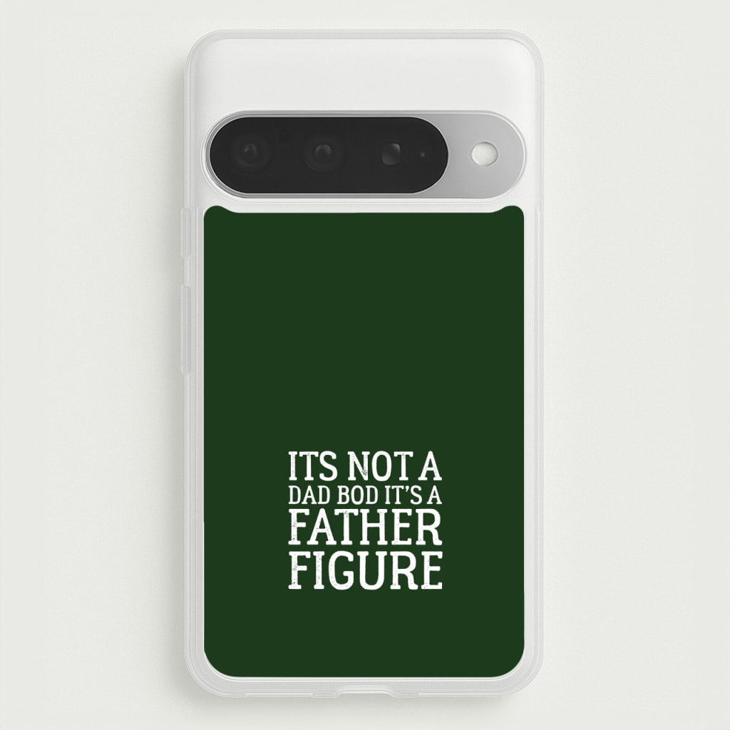 It's Not A Dad Bod Phone Case for Google Pixel 10 Pro XL