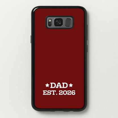 Dad Est 2026  - Father's Day Phone Case for Galaxy S8