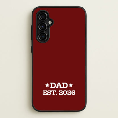 Dad Est 2026  - Father's Day Phone Case for Galaxy A54