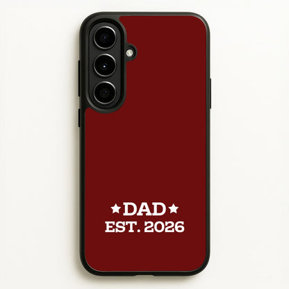 Dad Est 2026  - Father's Day Phone Case for Galaxy A56