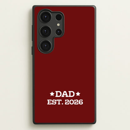 Dad Est 2026  - Father's Day Phone Case for Galaxy S25 Ultra