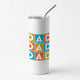 Father's DaySkinny Tumblers