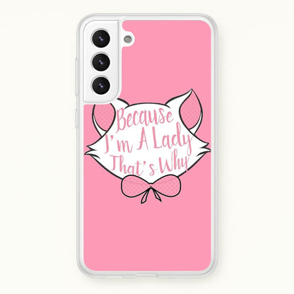 Because I'm A Lady That's Why  - Animals Phone Case for Galaxy S22 Plus