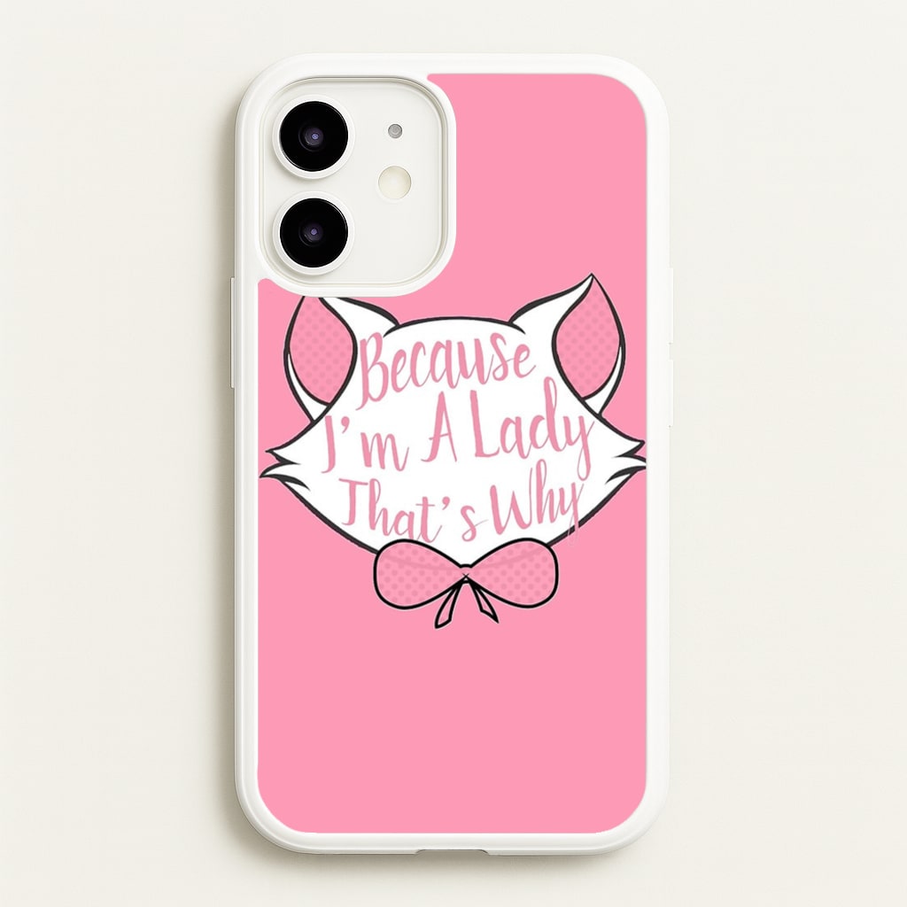 Because I'm A Lady That's Why  - Animals Phone Case for iPhone 12 / 12 Pro