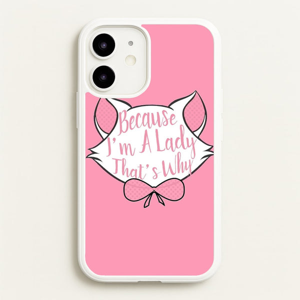 Because I'm A Lady That's Why  - Animals Phone Case for iPhone 12 / 12 Pro