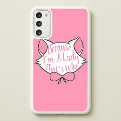 Because I'm A Lady That's Why  - Animals Phone Case for Galaxy S20