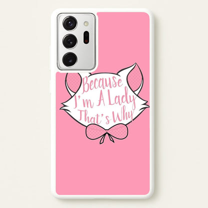 Because I'm A Lady That's Why  - Animals Phone Case for Galaxy Note 20 Ultra