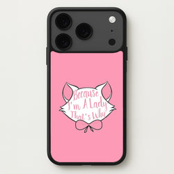 Because I'm A Lady That's Why Phone Case for iPhone 17 Pro Max