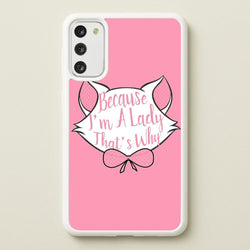 Because I'm A Lady That's Why  - Animals Phone Case for Galaxy S20FE