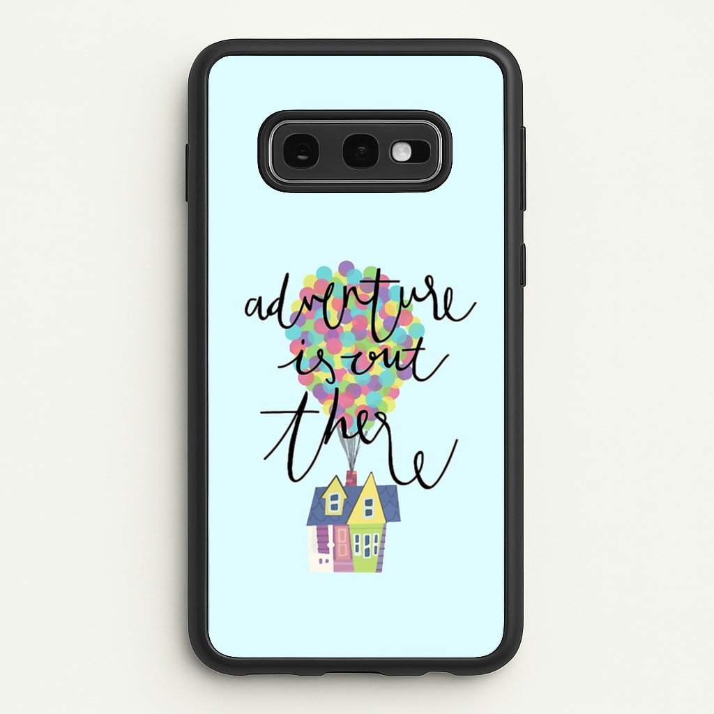 Adventure Is Out There  - Disney Phone Case for Galaxy S10e
