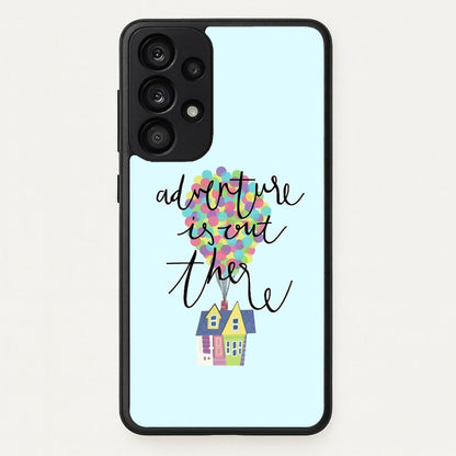 Adventure Is Out There  - Disney Phone Case for Galaxy A53