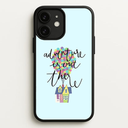 Adventure Is Out There  - Disney Phone Case for iPhone 11