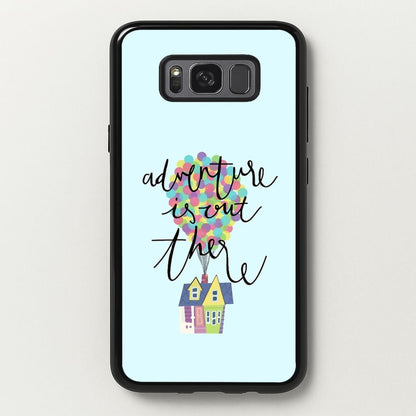 Adventure Is Out There  - Disney Phone Case for Galaxy S8