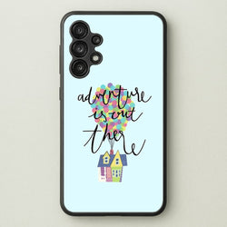 Adventure Is Out There  - Disney Phone Case for Galaxy A13