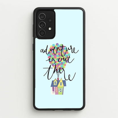 Adventure Is Out There  - Disney Phone Case for Galaxy A52 / A52s