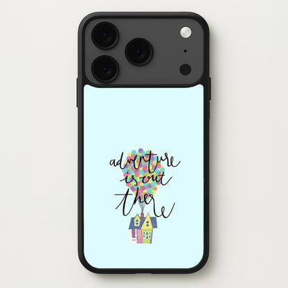 Adventure Is Out There Phone Case for iPhone 17 Pro Max