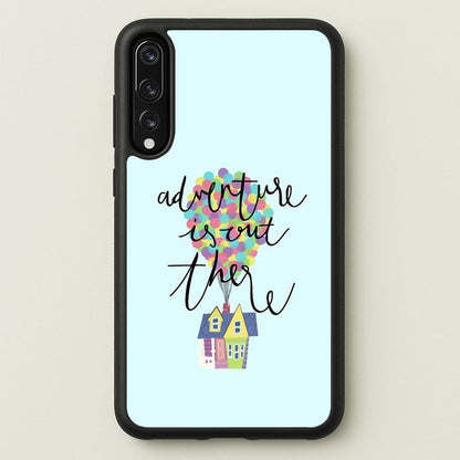 Adventure Is Out There  - Disney Phone Case for Huawei P20 Pro