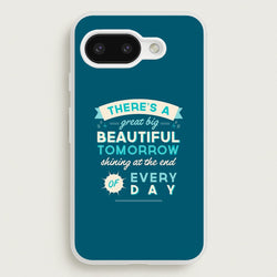 There's A Great Big Beautiful Tomorrow  - Disney Phone Case for Google Pixel 9a