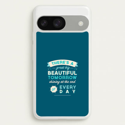 There's A Great Big Beautiful Tomorrow  - Disney Phone Case for Google Pixel 9 / 9 Pro