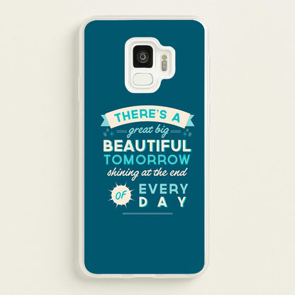 There's A Great Big Beautiful Tomorrow  - Disney Phone Case for Galaxy S9