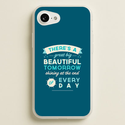 There's A Great Big Beautiful Tomorrow  - Disney Phone Case for iPhone 16e