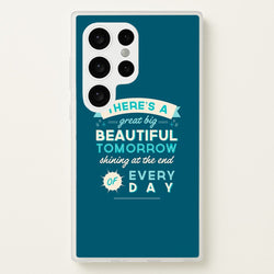 There's A Great Big Beautiful Tomorrow  - Disney Phone Case for Galaxy S24 Ultra
