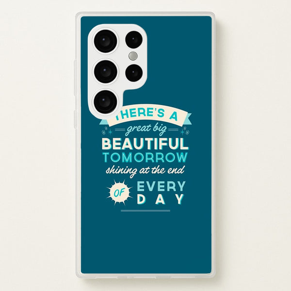 There's A Great Big Beautiful Tomorrow  - Disney Phone Case for Galaxy S24 Ultra