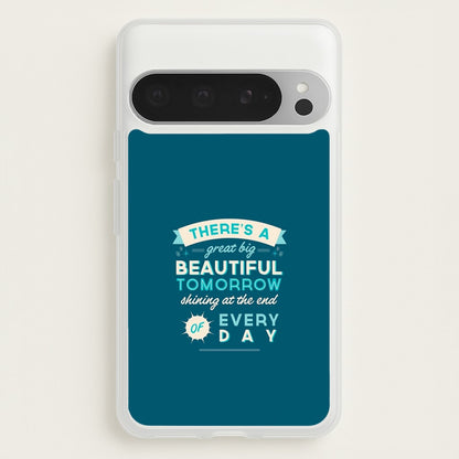 There's A Great Big Beautiful Tomorrow  - Disney Phone Case for Google Pixel 9 Pro XL