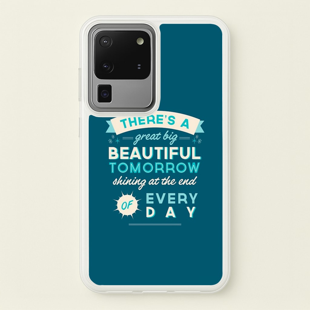 There's A Great Big Beautiful Tomorrow  - Disney Phone Case for Galaxy S20 Ultra