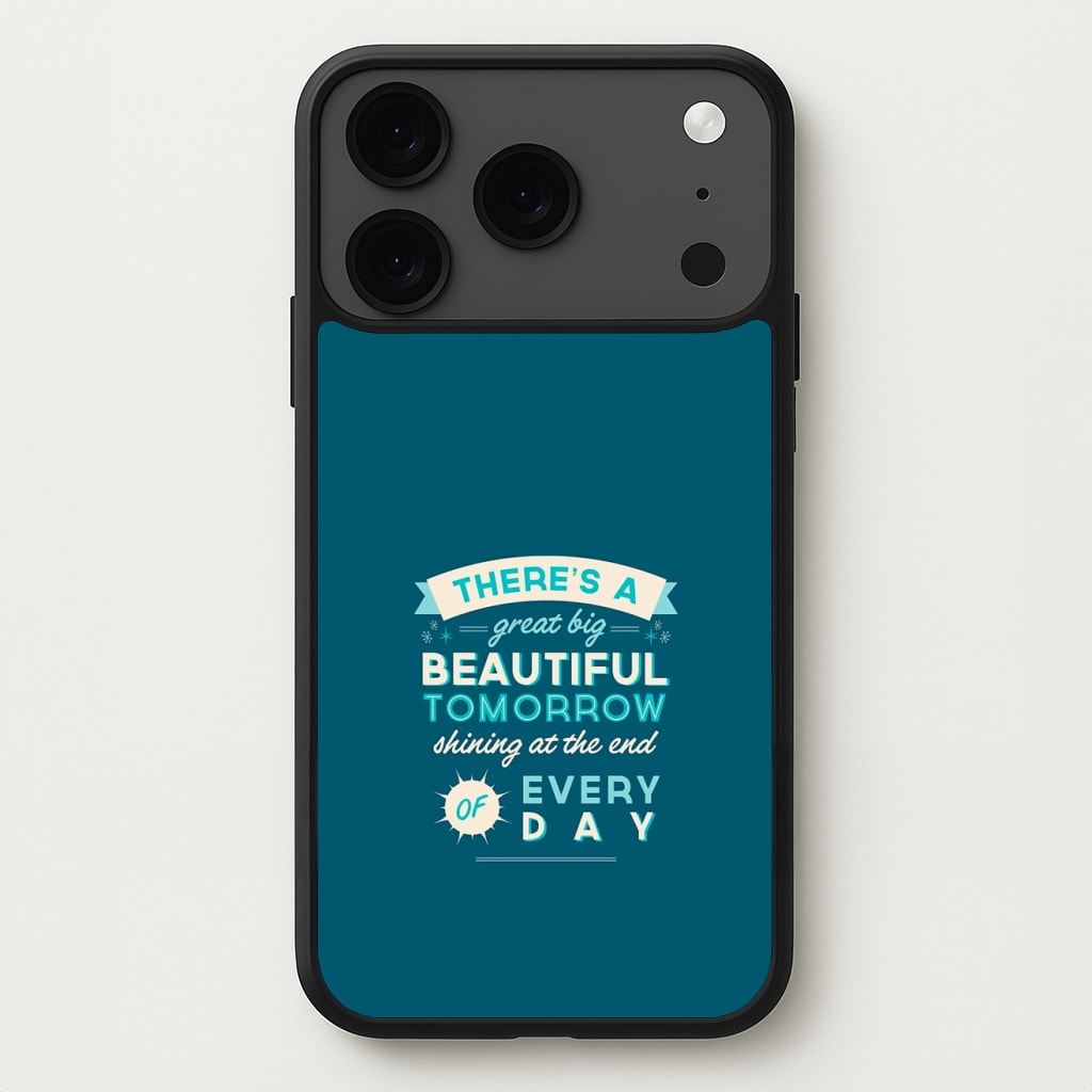 There's A Great Big Beautiful Tomorrow Phone Case for iPhone 17 Pro