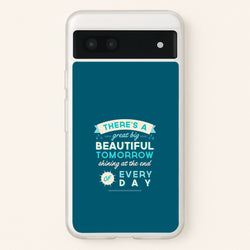 There's A Great Big Beautiful Tomorrow  - Disney Phone Case for Google Pixel 6a