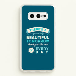 There's A Great Big Beautiful Tomorrow  - Disney Phone Case for Galaxy S10e