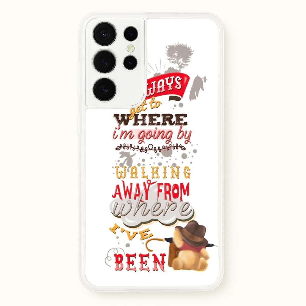 I Always Get Where I'm Going - Winnie Quote  - Disney Phone Case for Galaxy S21 Ultra