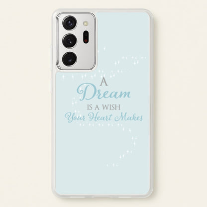 A Dream Is A Wish Your Heart Makes  - Disney Phone Case for Galaxy Note 20 Ultra