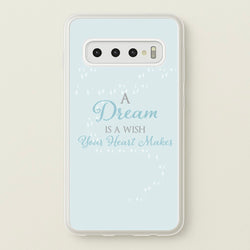 A Dream Is A Wish Your Heart Makes  - Disney Phone Case for Galaxy S10