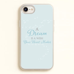 A Dream Is A Wish Your Heart Makes  - Disney Phone Case for iPhone 6 / 7 / 8 / SE