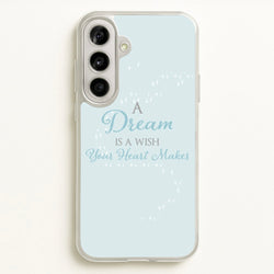 A Dream Is A Wish Your Heart Makes  - Disney Phone Case for Galaxy A56