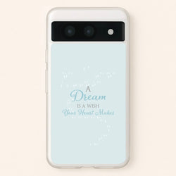 A Dream Is A Wish Your Heart Makes  - Disney Phone Case for Google Pixel 8a