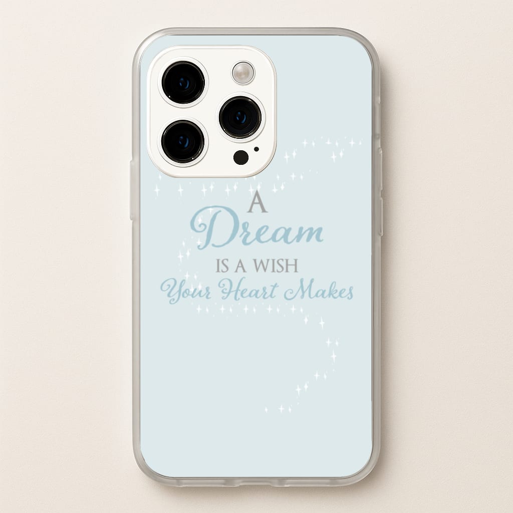 A Dream Is A Wish Your Heart Makes  - Disney Phone Case for iPhone 14 Pro