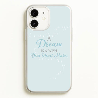 A Dream Is A Wish Your Heart Makes  - Disney Phone Case for iPhone 11