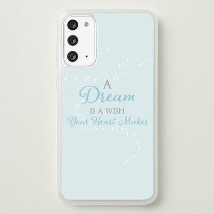 A Dream Is A Wish Your Heart Makes  - Disney Phone Case for Galaxy Note 20