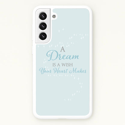 A Dream Is A Wish Your Heart Makes  - Disney Phone Case for Galaxy S22 Plus