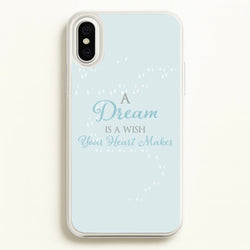 A Dream Is A Wish Your Heart Makes  - Disney Phone Case for iPhone XS Max