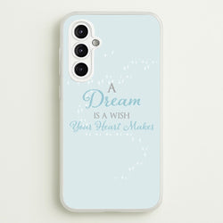 A Dream Is A Wish Your Heart Makes  - Disney Phone Case for Galaxy A14