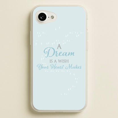 A Dream Is A Wish Your Heart Makes  - Disney Phone Case for iPhone 16e